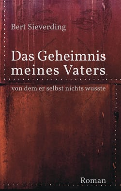 Das Geheimnis meines Vaters, von dem er selbst nichts wusste