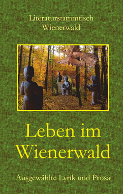 Leben im Wienerwald - Ausgewählte Lyrik und Prosa