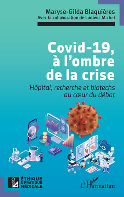 Covid-19, à l’ombre de la crise - Hôpital, recherche et biotechs au coeur du débat