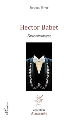Hector Babet - Farce romanesque