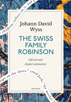 The Swiss Family Robinson: A Quick Read edition - or Adventures in a Desert Island