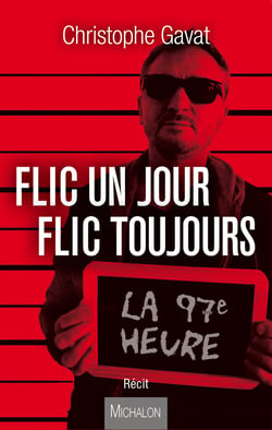 Flic un jour flic toujours - La 97e heure