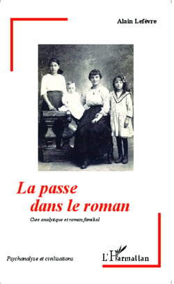 La passe dans le roman - Cure analytique et roman familial