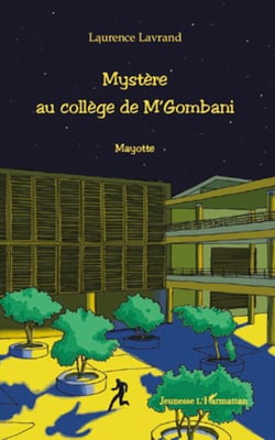 Mystère au collège de M'Gombani - Mayotte