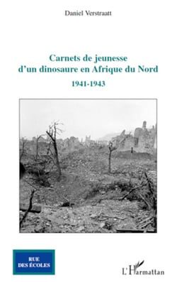 Carnets de jeunesse d'un dinosaure en Afrique du Nord - 1941-1943