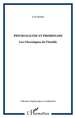 Psychanalyse et promenade - Les Chroniques de l'Inutile