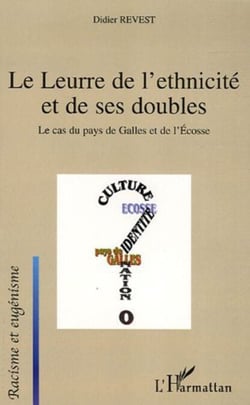 Le Leurre de l'ethnicité et de ses doubles - Le cas du pays de Galles et de l'Ecosse