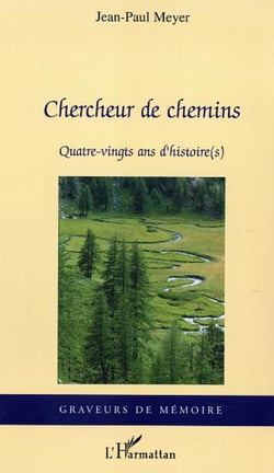 Chercheur de chemins - Quatre-vingts ans d'histoire(s)