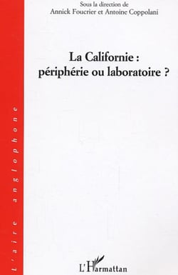 La Californie : périphérie ou laboratoire ?