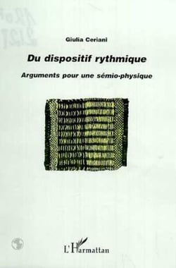 DU DISPOSITIF RYTHMIQUE - Arguments pour une sémio-physique