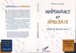 Indépendance et démocratie - Sondages, élections et référendum au Québec (1992-1997)