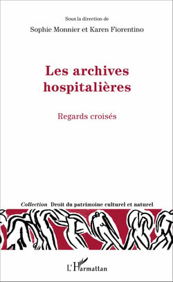Les archives hospitalières - Regards croisés