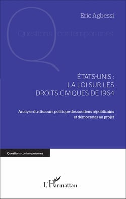 Etats-Unis : la loi sur les droits civiques de 1964 - Analyse du discours politique des soutiens républicains et démocrates au projet