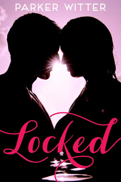Locked - A Famous in Love Novella
