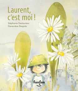 Laurent, c'est moi ! - Collection Histoires de vivre
