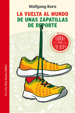 La vuelta al mundo de unas zapatillas de deporte - Corre por tu vida