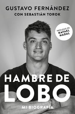 Hambre de Lobo. Mi biografía - Gustavo Fernández por Sebastián Torok