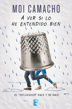 A ver si lo he entendido bien - El «influencer» nace y se hace