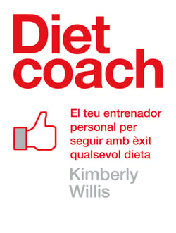 Diet coach (edició en català) - El teu entrenador personal per seguir amb èxit qualsevol dieta