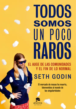 Todos somos un poco raros - El auge de las comunidades y el fin de lo normal