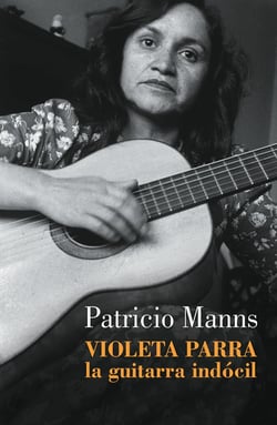 Violeta Parra - La guitarra indócil