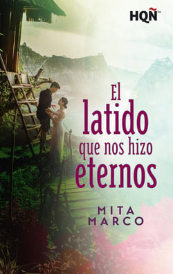 El latido que nos hizo eternos - El mejor regalo para San Valentín, una novela de Harlequin