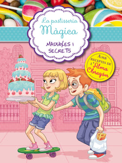 Maduixes i secrets (Sèrie La pastisseria màgica 4) - Amb receptes de l'Alma Obregón