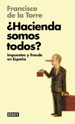 ¿Hacienda somos todos? (Libros para entender la crisis) - Impuestos y fraude en España