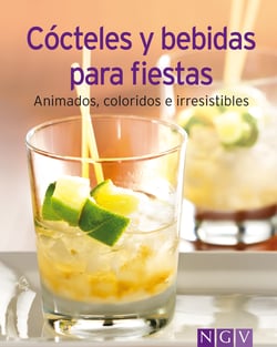 Cócteles y bebidas para fiestas - Nuestras 100 mejores recetas en un solo libro