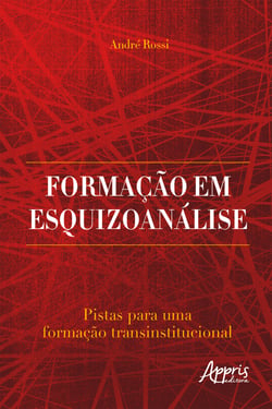 Formação em Esquizoanálise: Pistas para uma Formação Transinstitucional