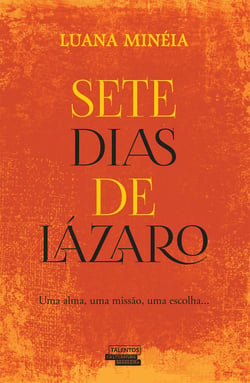 Sete Dias de Lazaro - Uma alma,Uma missão,Uma escolha...