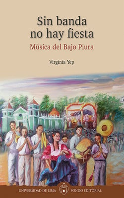 Sin banda no hay fiesta - Música del Bajo Piura