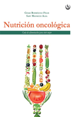 Nutrición oncológica - Guía de alimentación para vivir mejor