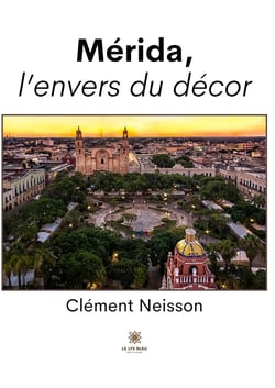 Mérida, l’envers du décor
