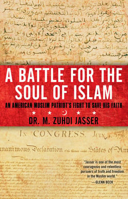 A Battle for the Soul of Islam - An American Muslim Patriot's Fight to Save His Faith