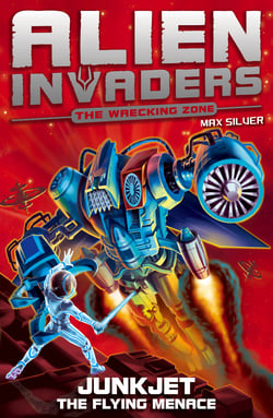 Alien Invaders 7: Junkjet - The Flying Menace