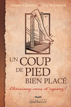 Un coup de pied bien placé - Choisissez-vous et agissez!