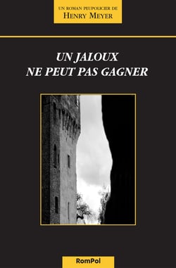 Un jaloux ne peut pas gagner - Un roman peu policier