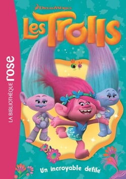Trolls 05 - Un incroyable défilé