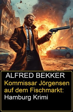 Kommissar Jörgensen auf dem Fischmarkt: Hamburg Krimi