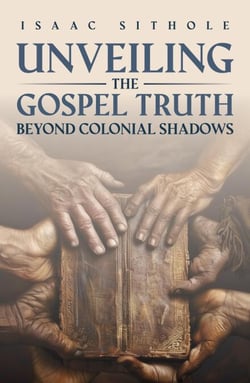 Unveiling The Gospel Truth Beyond Colonial Shadows