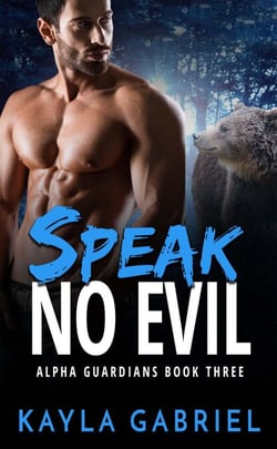 Speak No Evil - Alpha Guardians, #3