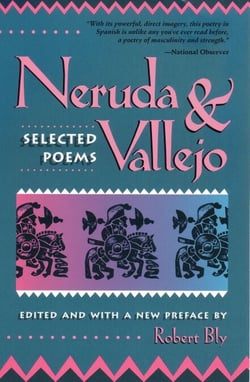 Neruda and Vallejo - Selected Poems