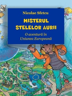 Misterul Stelelor Aurii - O aventură în Uniunea Europeană