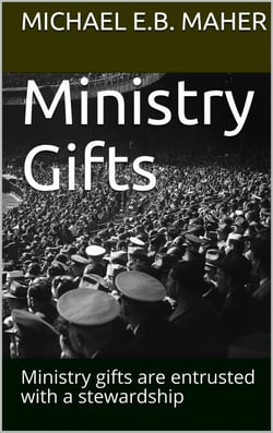 Ministry Gifts - Gifts of the church, #5