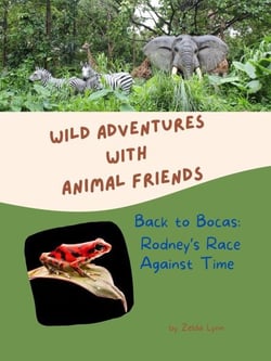 Back to Bocas: Rodney’s Race Against Time - Wild Adventures with Animal Friends, #10
