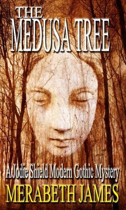 The Medusa Tree (A Jodie Shield Modern Gothic Mystery  Book 4)