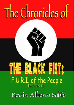 The Chronicles of The Black Fist: F.U.R.I. of the People - Black Fist Saga