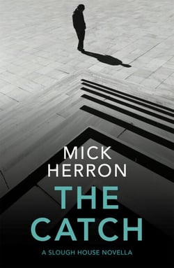 The Catch - A Slough House Novella 2