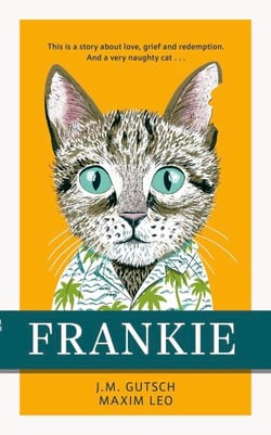 Frankie - The International Bestseller That Will Make You Laugh, Cry &amp; Believe in Second Chances